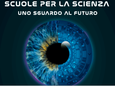 Convegno “Scuole per la scienza – Uno sguardo al futuro”